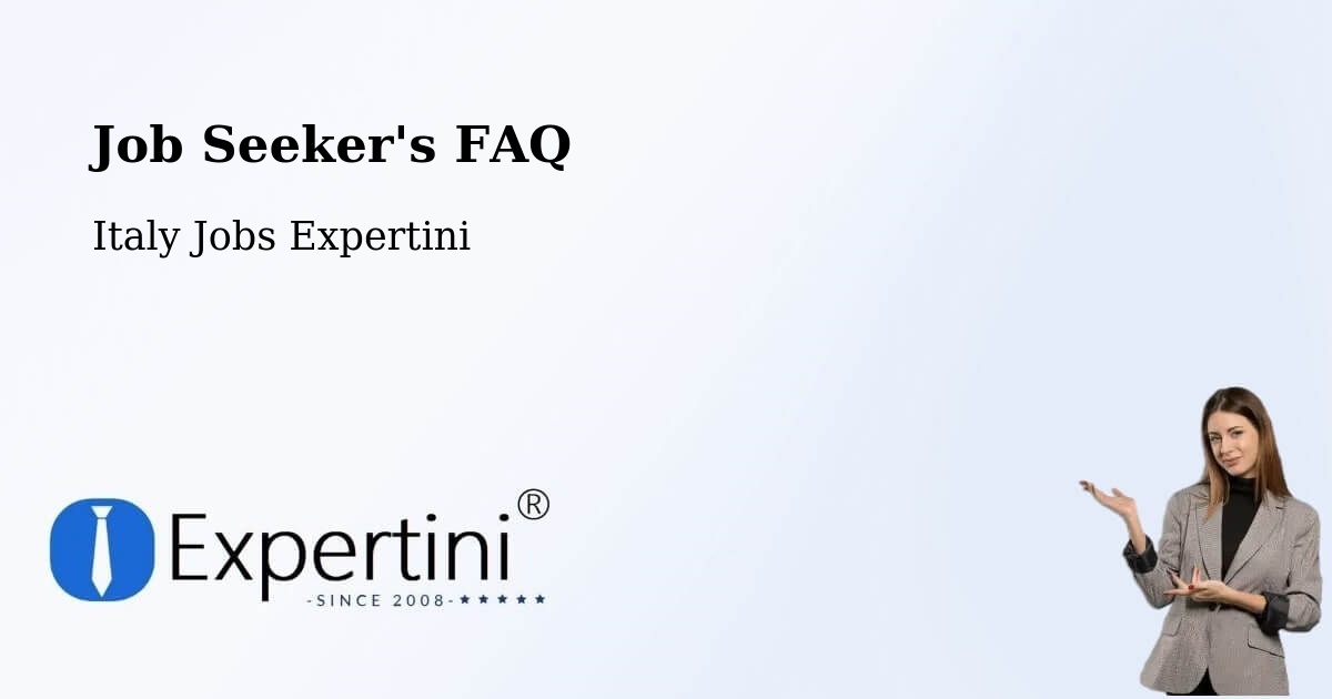 Job Seeker's FAQ - Italy Jobs Expertini